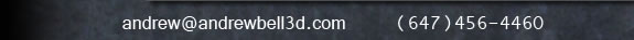 email: andrew@andrewbell3d.com phone:(647)456-4460